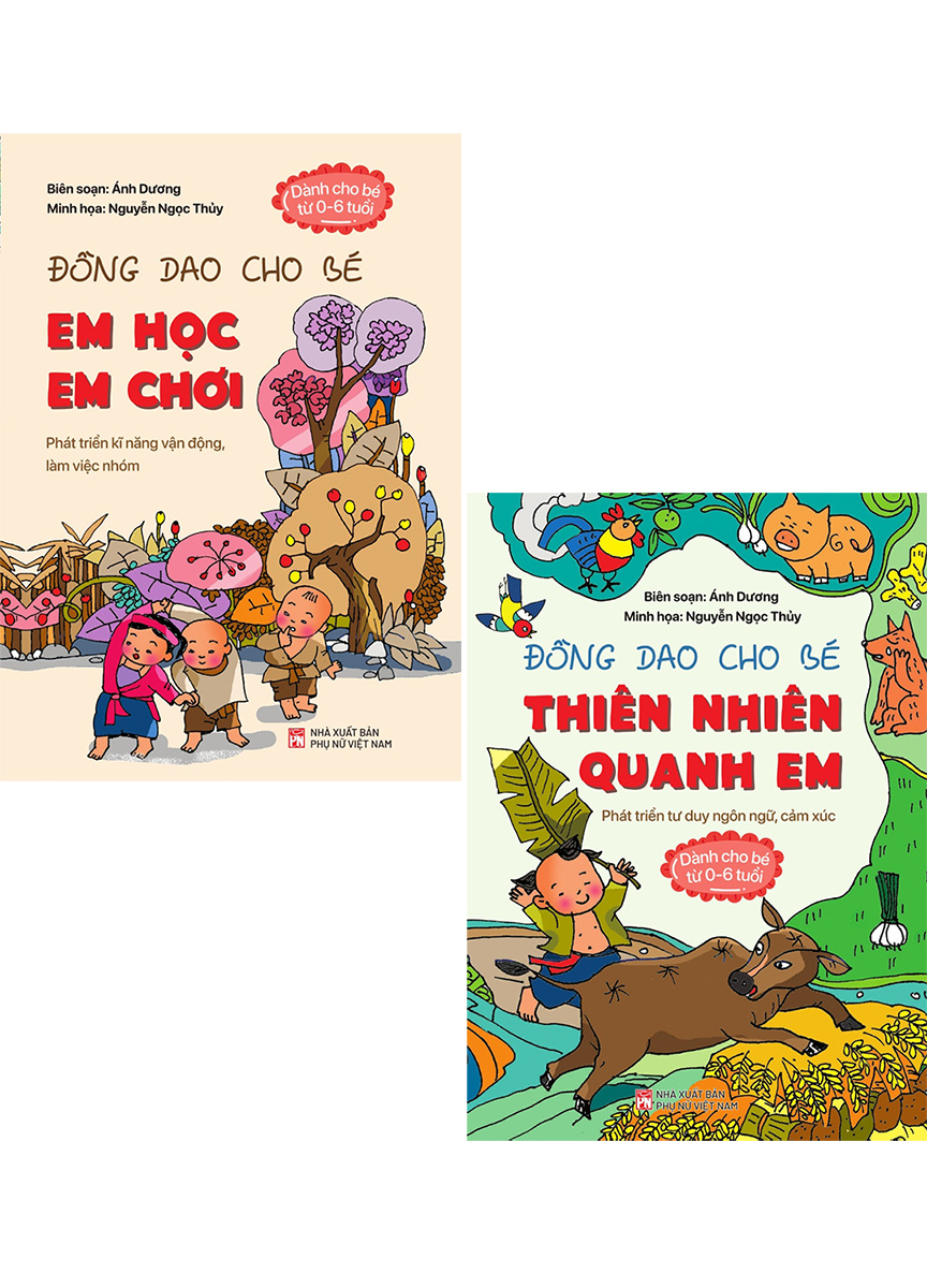 Combo Đồng Dao Cho Bé: Thiên Nhiên Quanh Em + Em Học Em Chơi (Bộ 2 Cuốn) _PNU