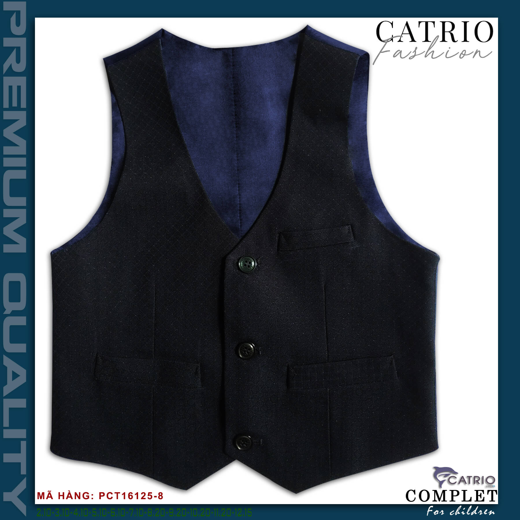 BỘ VEST BÉ TRAI CATRIO PCT16125/8 LÀ BỘ COMPLET TRẺ EM từ 6 tuổi đến 10 tuổi (25kg đến 35kg) thuộc bộ sưu tập quần áo trẻ em trang trọng cho mùa lễ hội, tết, tiệc cưới, sự kiện sinh nhật, được làm bằng vải dạ cao cấp nhất, đẹp đến từng chi tiết