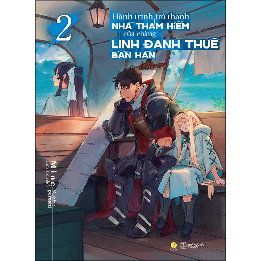 Hành Trình Trở Thành Nhà Thám Hiểm Của Chàng Lính Đánh Thuê Bần Hàn - Tập 2