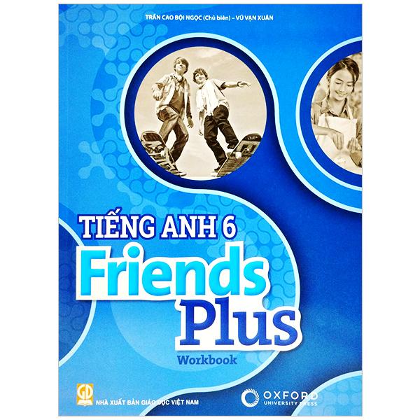 Tiếng Anh 6 - Friends Plus - Workbook (2023)