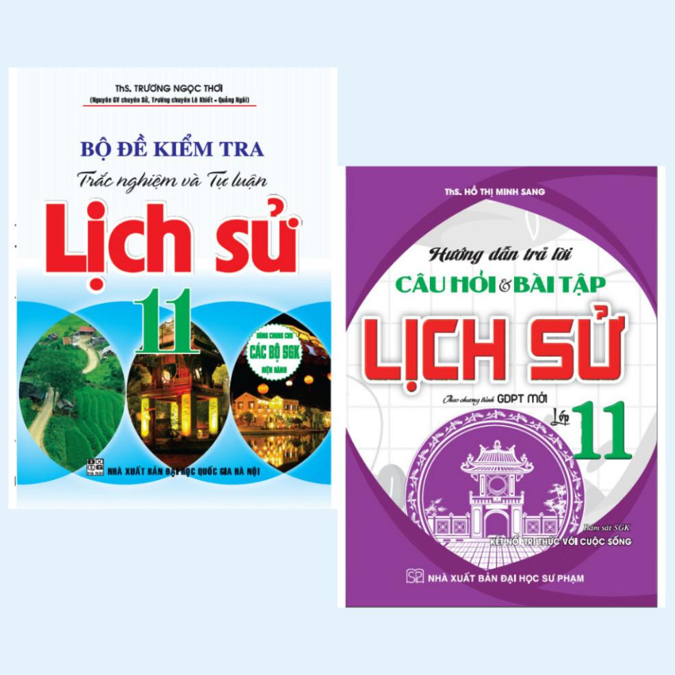 Hướng Dẫn Trả Lời Câu Hỏi Và Bài Tập Lịch Sử Lớp 11 + Bộ Đề Kiểm Tra Trắc Nghiệm Và Tự Luận Lịch Sử 11 (HA)