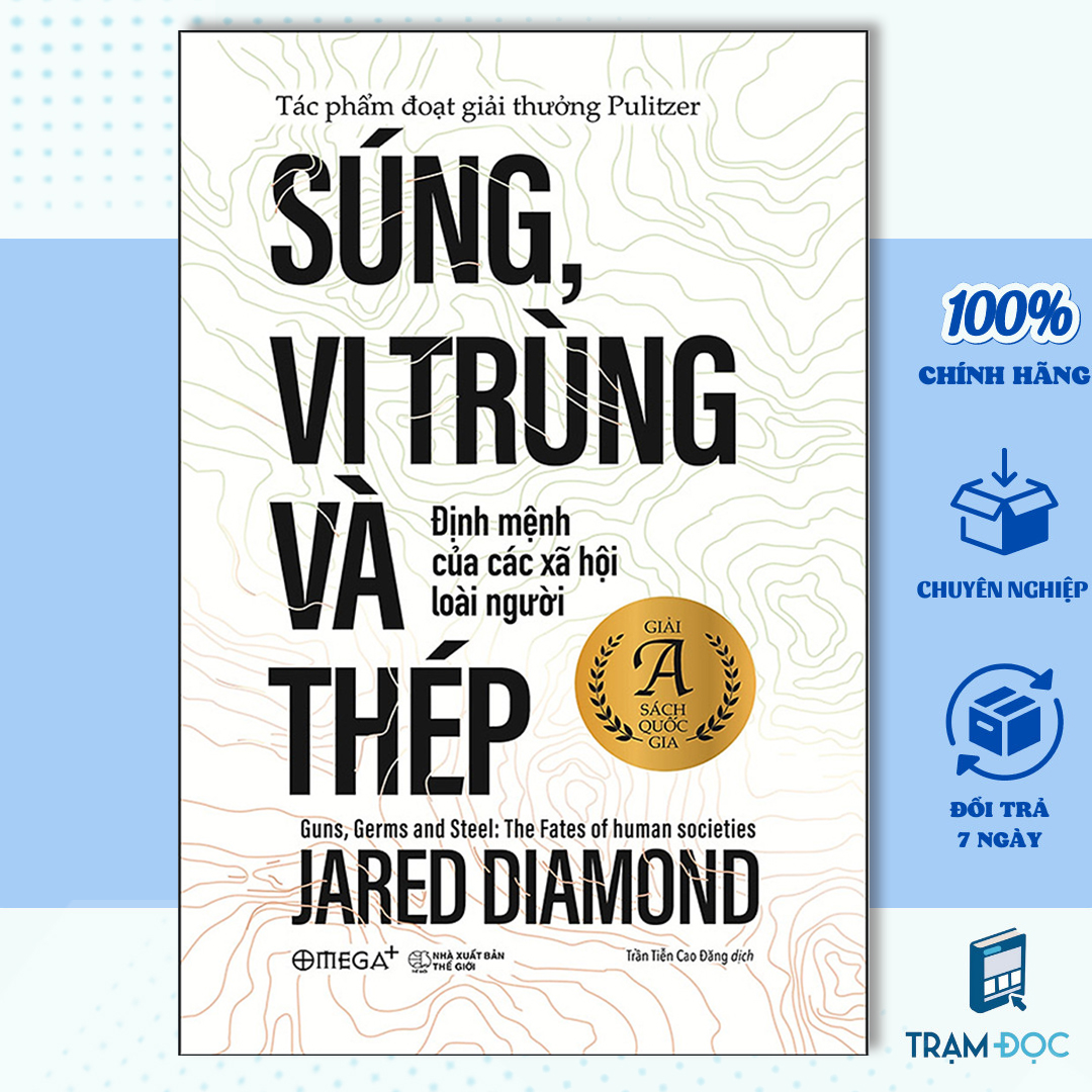 Trạm Đọc | Súng , Vi Trùng Và Thép - Định Mệnh Của Các Xã Hội Loài Người (Tái Bản)