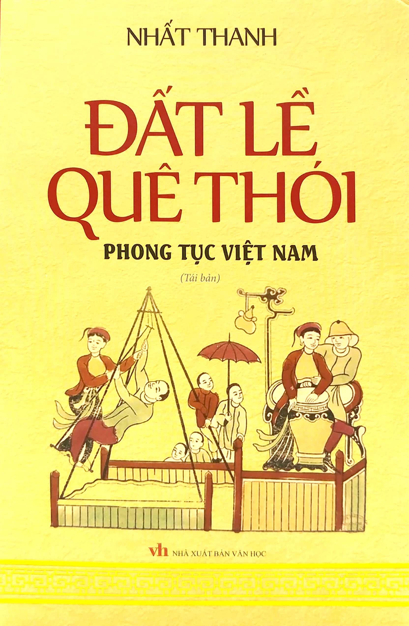 Sách Đất Lề Quê Thói - Phong Tục Việt Nam (Bìa Mềm)(Tái Bản 2020)
