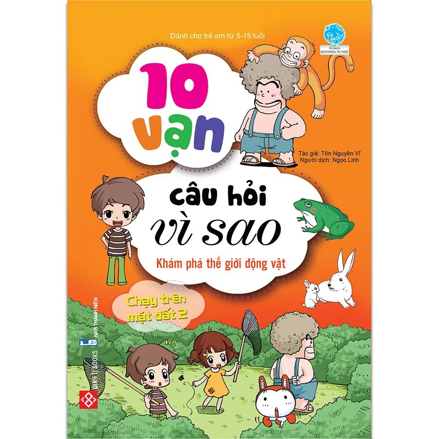 Sách - 10 Vạn Câu Hỏi Vì Sao - Khám Phá Thế Giới Động Vật - Chạy Trên Mặt Đất 2