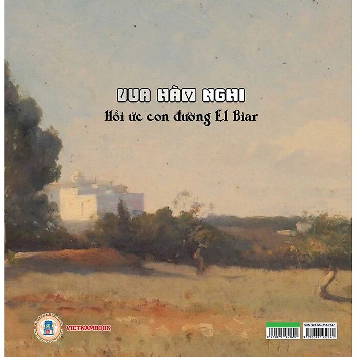 VUA HÀM NGHI - Hồi Ức Con Đường El Biar - Gérard Chapuis - Trung Tâm Bảo Tồn Di Tích Cố Đô Huế