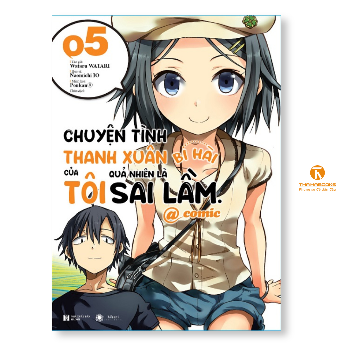 Sách - Chuyện tình thanh xuân bi hài của tôi quả nhiên  là sai lầm @comic - tập 5 - Thái Hà Books - Hikari