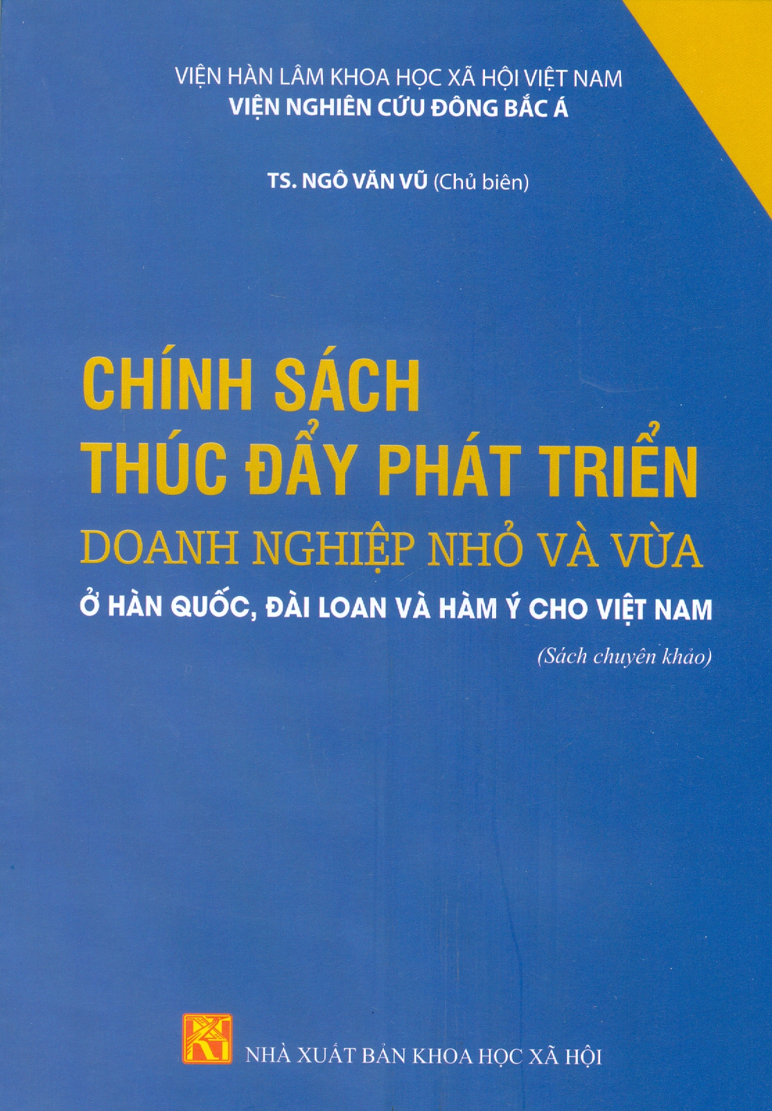 Chính Sách Thúc Đẩy Phát Triển Doanh Nghiệp Nhỏ Và Vừa Ở Hàn Quốc, Đài Loan Và Hàm Ý Cho Việt Nam (Sách Chuyên Khảo)