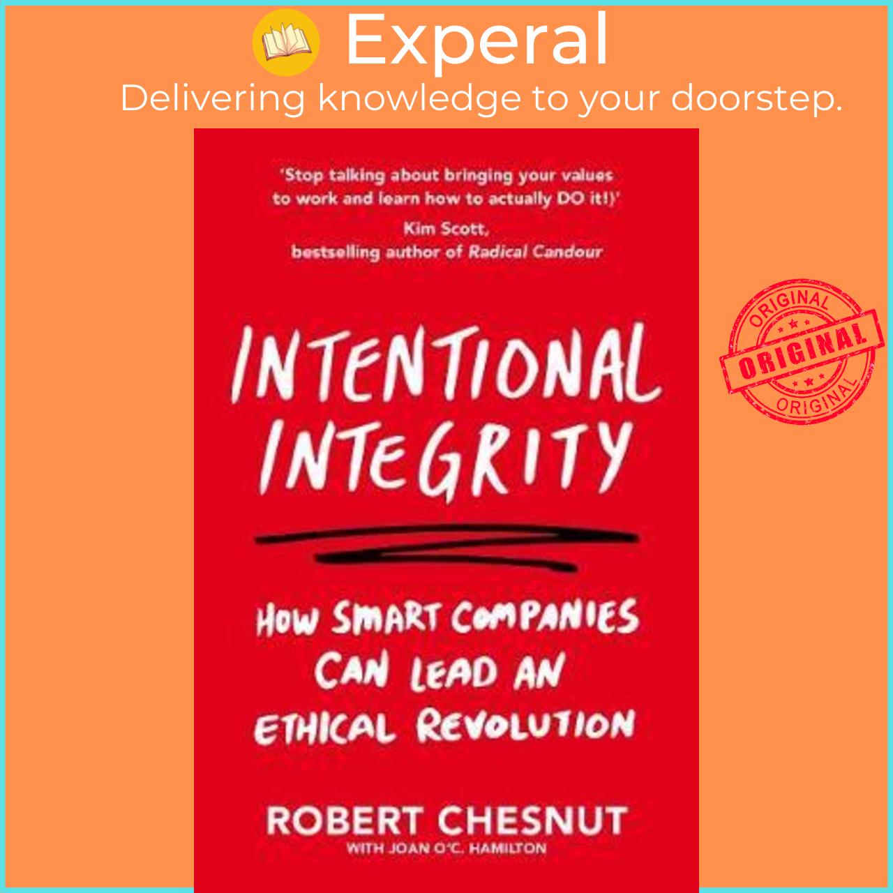Sách - Intentional Integrity : How Smart Companies Can Lead an Ethical Revolut by Robert Chesnut
