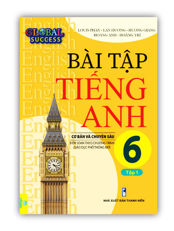 Sách - Bài Tập Tiếng Anh 6 tập 1 Cơ Bản Và Chuyên Sâu (Biên soạn theo chương trình GDPT mới Global Success)