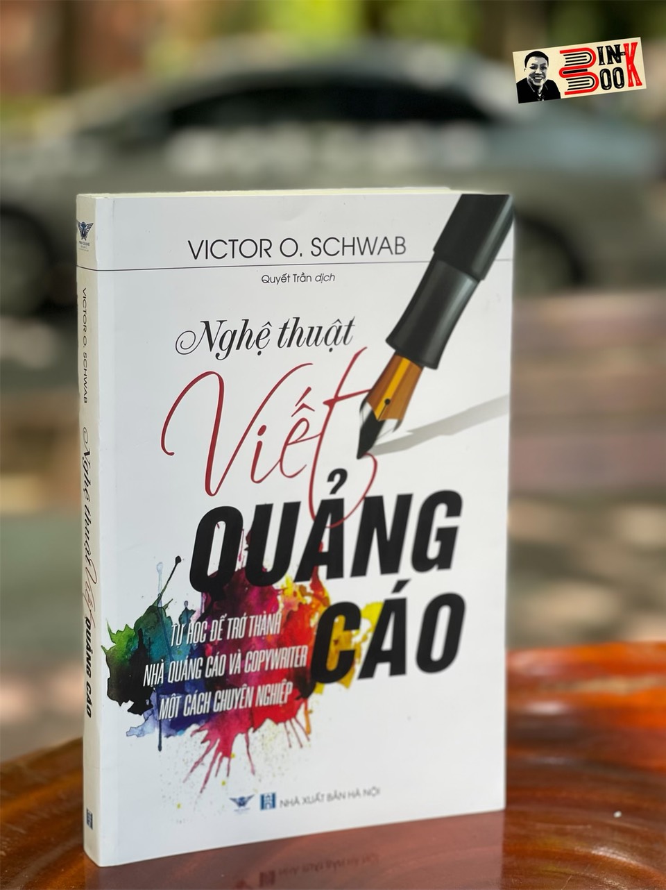 NGHỆ THUẬT VIẾT QUẢNG CÁO – Victor O.Schwab – Quyết Trần dịch – Minh Quang Books – NXB Hà Nội (bìa mềm)