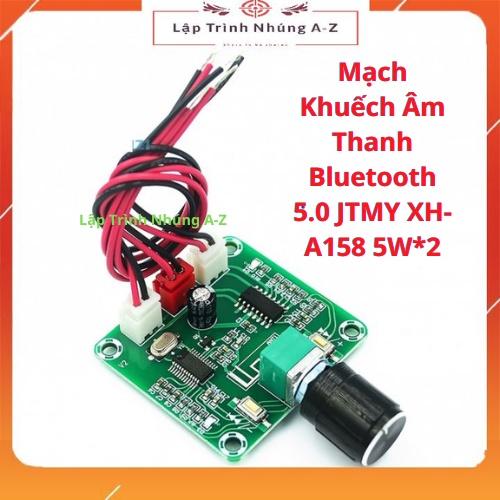 [Lập Trình Nhúng A-Z][G18] Mạch Khuếch Âm Thanh Bluetooth 5.0 JTMY XH-A158 5W*2