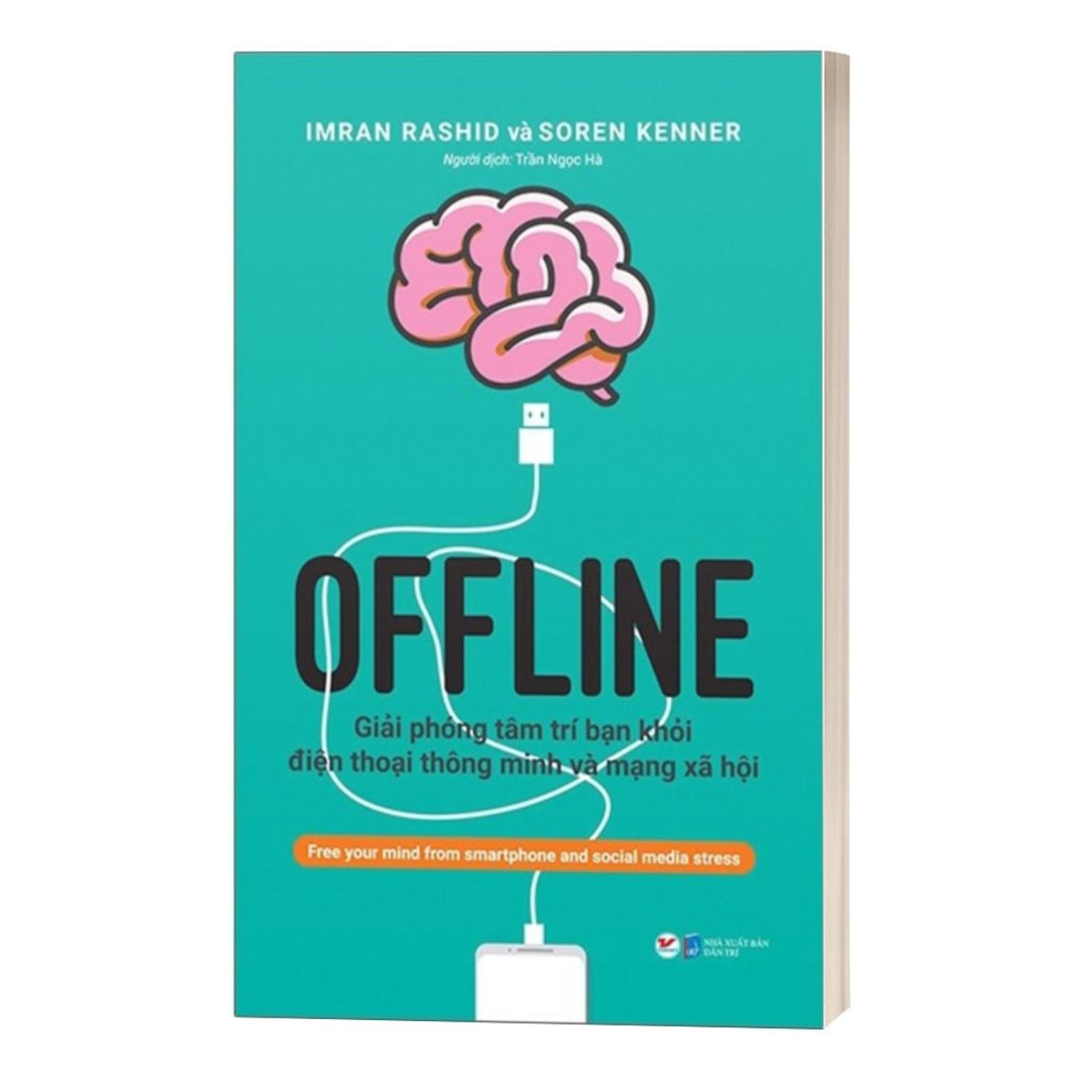 Offline - Giải Phóng Tâm Trí Bạn Khỏi Điện Thoại Thông Minh Và Mạng Xã Hội