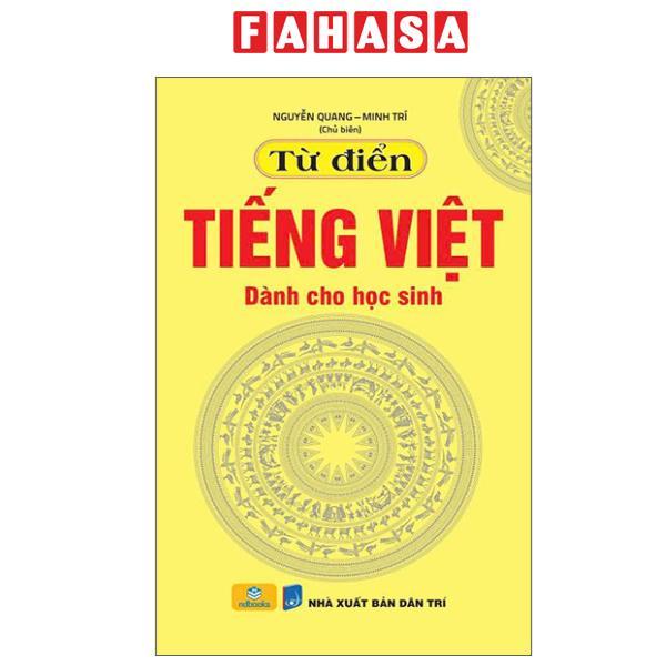 Sách - Từ Điển Tiếng Việt Dành Cho Học Sinh (Tái Bản 2025)