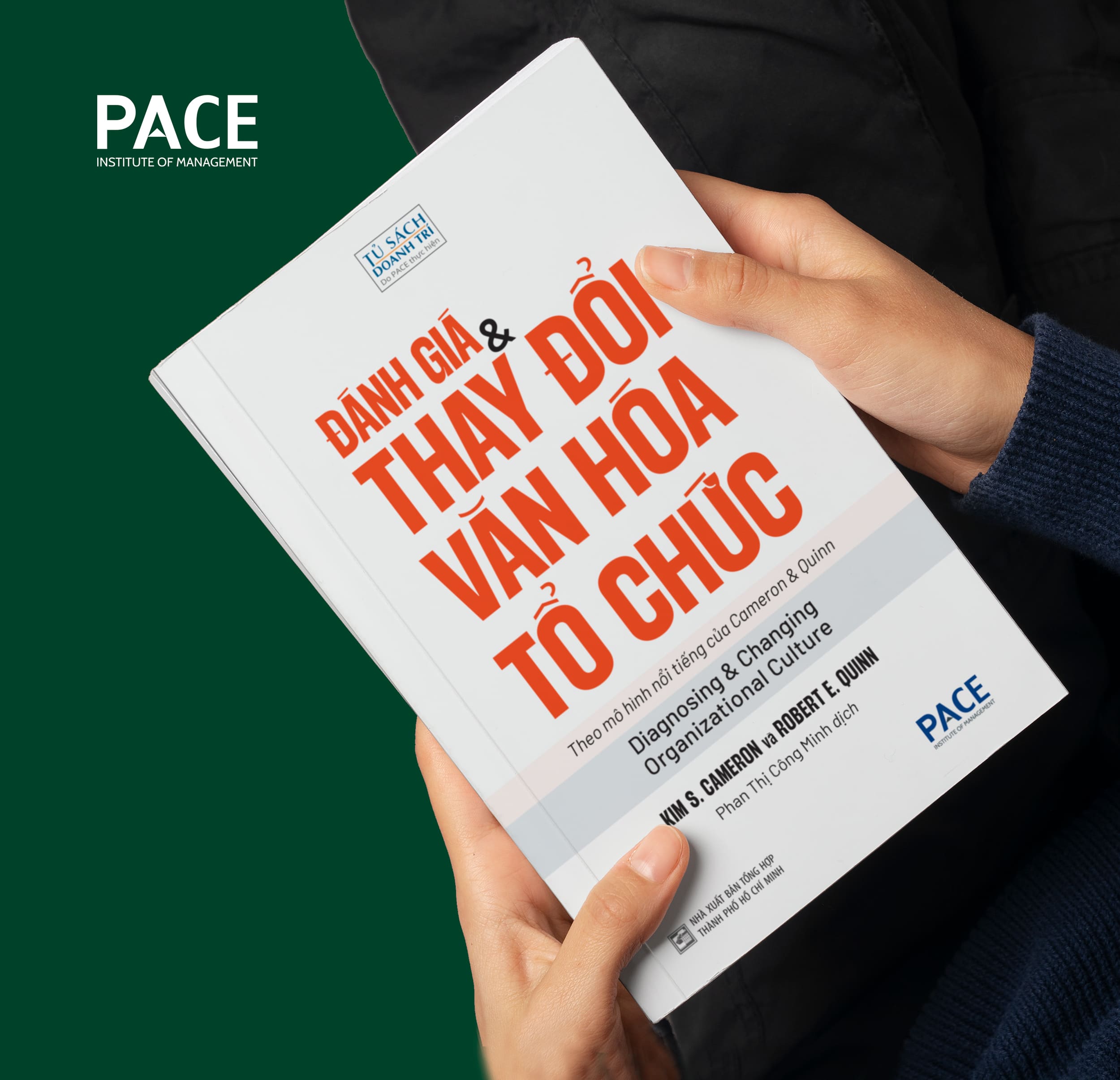 Đánh giá &amp; Thay đổi Văn hoá Tổ chức (Diagnosing and Changing Organizational Culture) - Kim S. Cameron và Robert E. Quinn - PACE Books