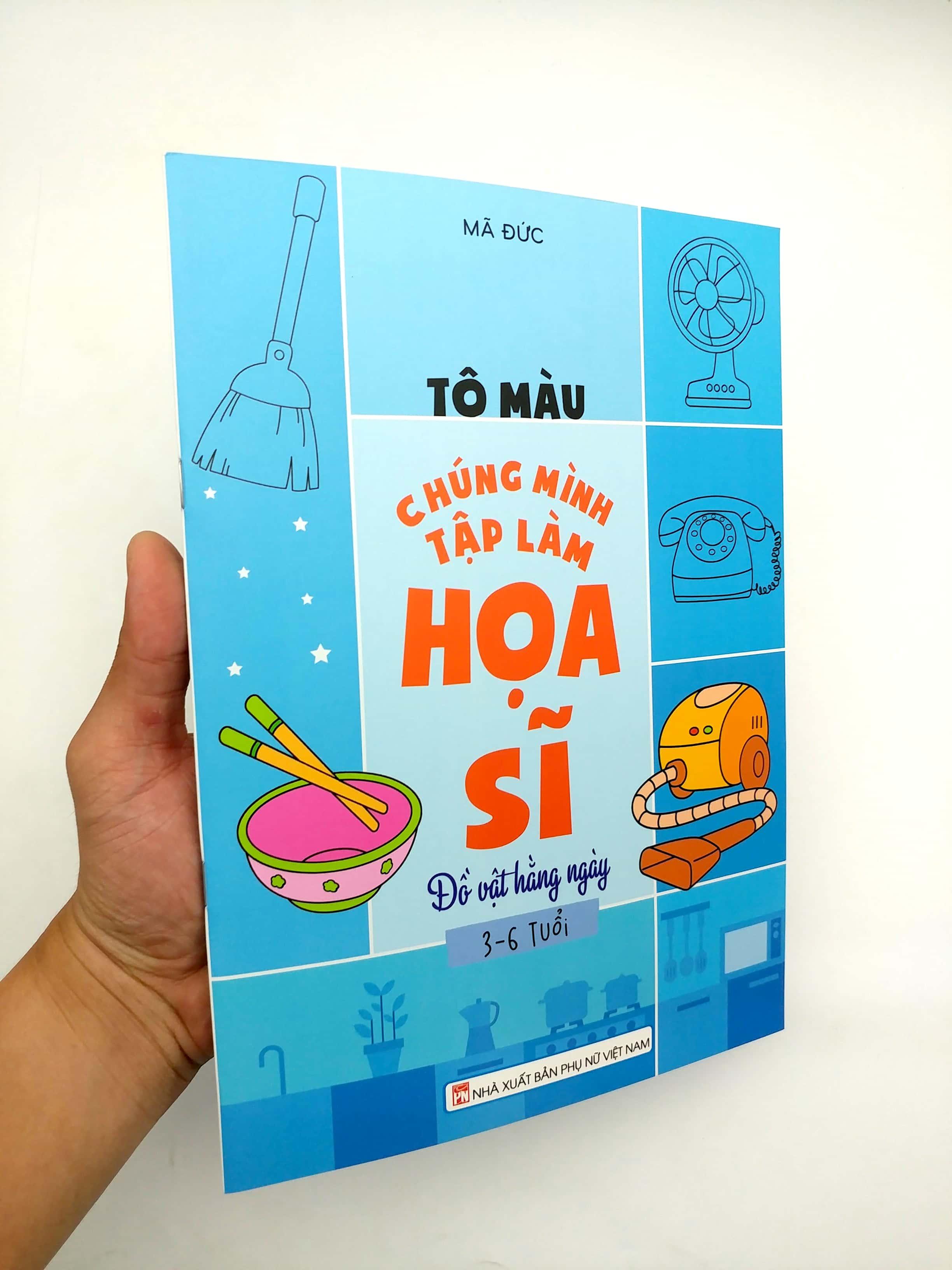 Tô Màu Chúng Mình Tập Làm Họa Sĩ - 3-6 Tuổi - Đồ Vật Hàng Ngày