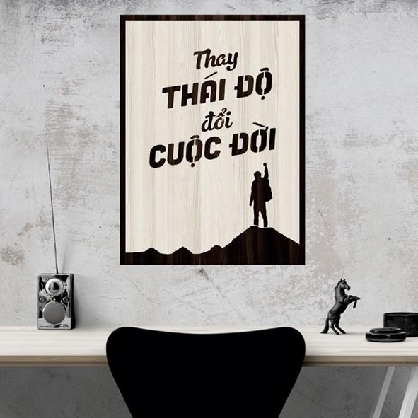 Tranh gỗ DECOR - SLOGAN tạo động lực, Truyền cảm hứng - Thay đổi thái độ thay đổi cuộc đời