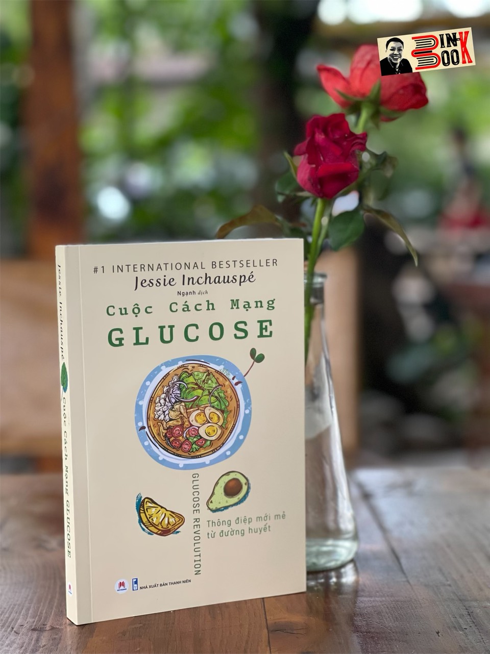 CUỘC CÁCH MẠNG GLUCOSE – Jessie Inchauspé – Ngạnh dịch - Huy Hoàng - NXB Thanh Niên