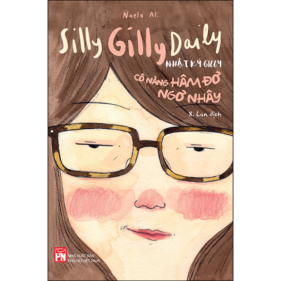 Silly Gilly Daily - Nhật Ký Gilly Cô Nàng Hâm Đơ, Ngơ Nhây