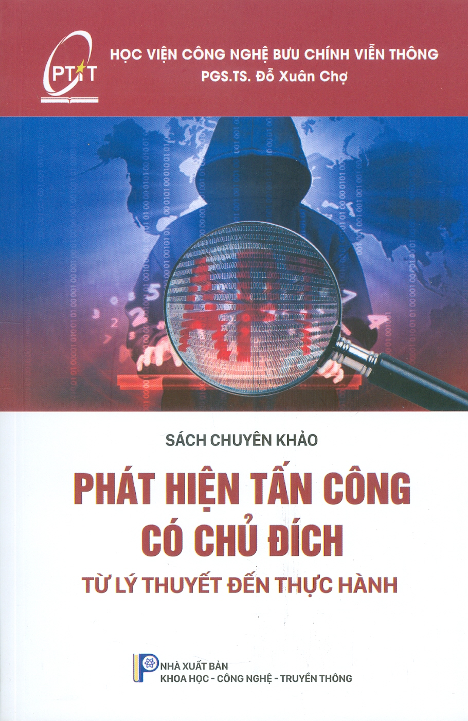 Phát Hiện Tấn Công Có Chủ Đích - Từ Lý Thuyết Đến Thực Hành (Sách chuyên khảo)