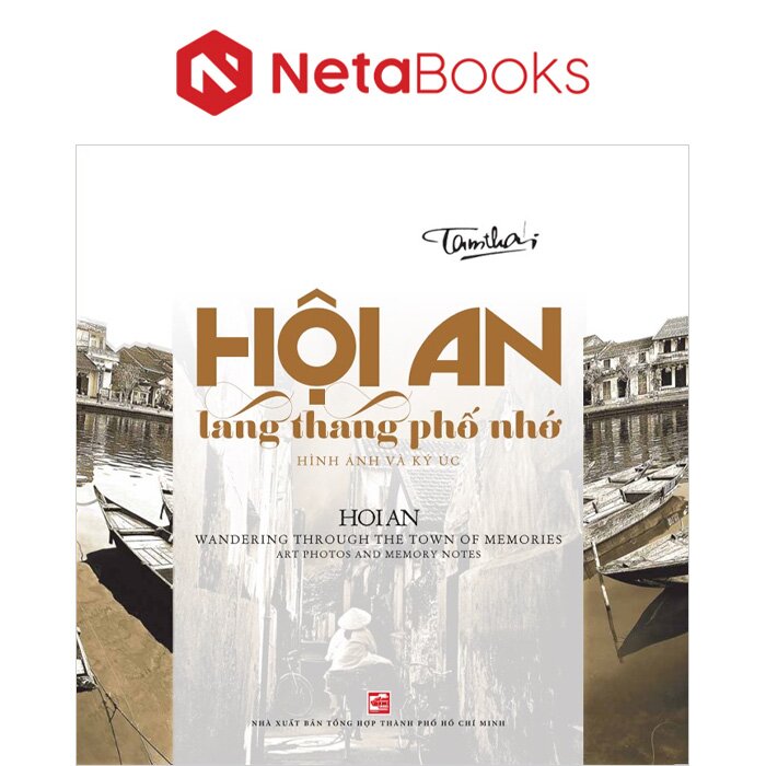 Hội An Lang Thang Phố Nhớ - Hình Ảnh Và Ký Ức