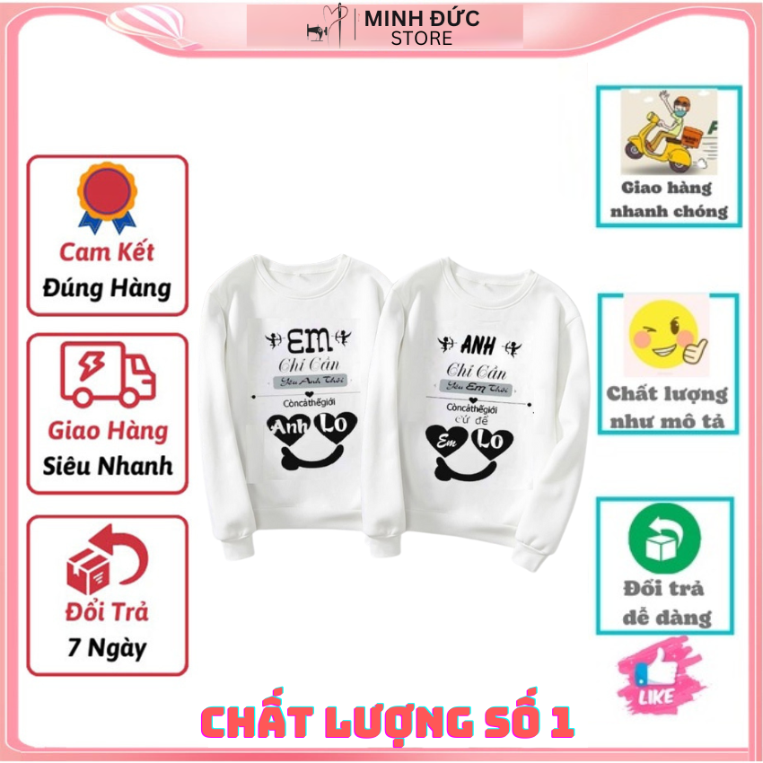 Đồ Đôi Sweater MM09, Áo Đôi Sweater In Em Chỉ Cần ý Nghĩa, Vải Nỉ Bông In Hình Dễ Thương