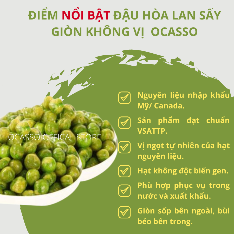 Đậu Hà Lan Sấy Giòn Không Vị O'Casso. Ăn liền hoặc lắc vị ưa thích Gói 500g