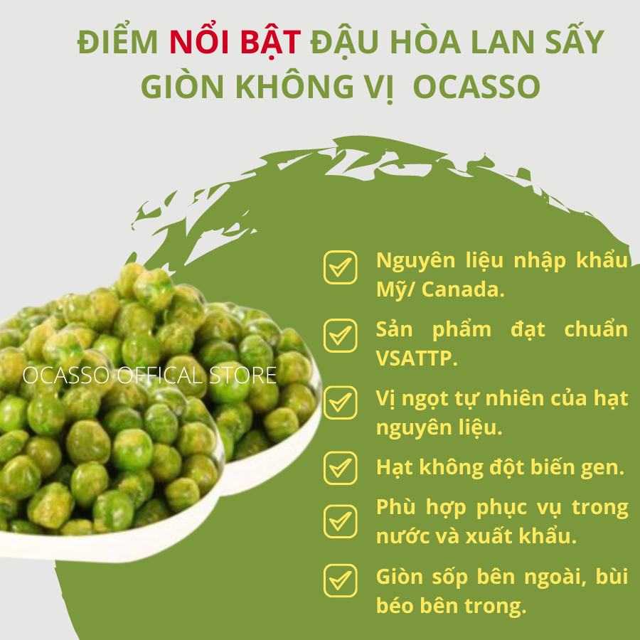 Đậu Hà Lan Sấy Giòn Không Vị O'Casso. Ăn liền hoặc lắc vị ưa thích  Gói 500g