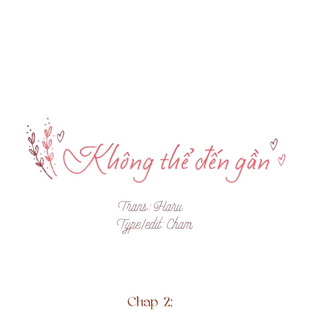 không thể đến gần chapter 2 5