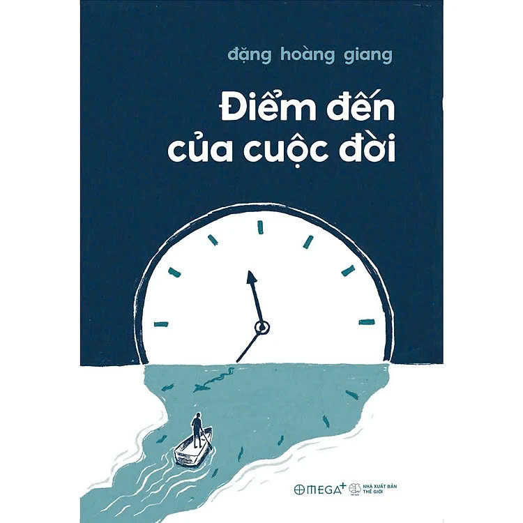 ĐIỂM ĐẾN CỦA CUỘC ĐỜI - Đồng hành với người cận tử và những bài học cho cuộc sống (Đặng Hoàng Giang) - Omega Plus
