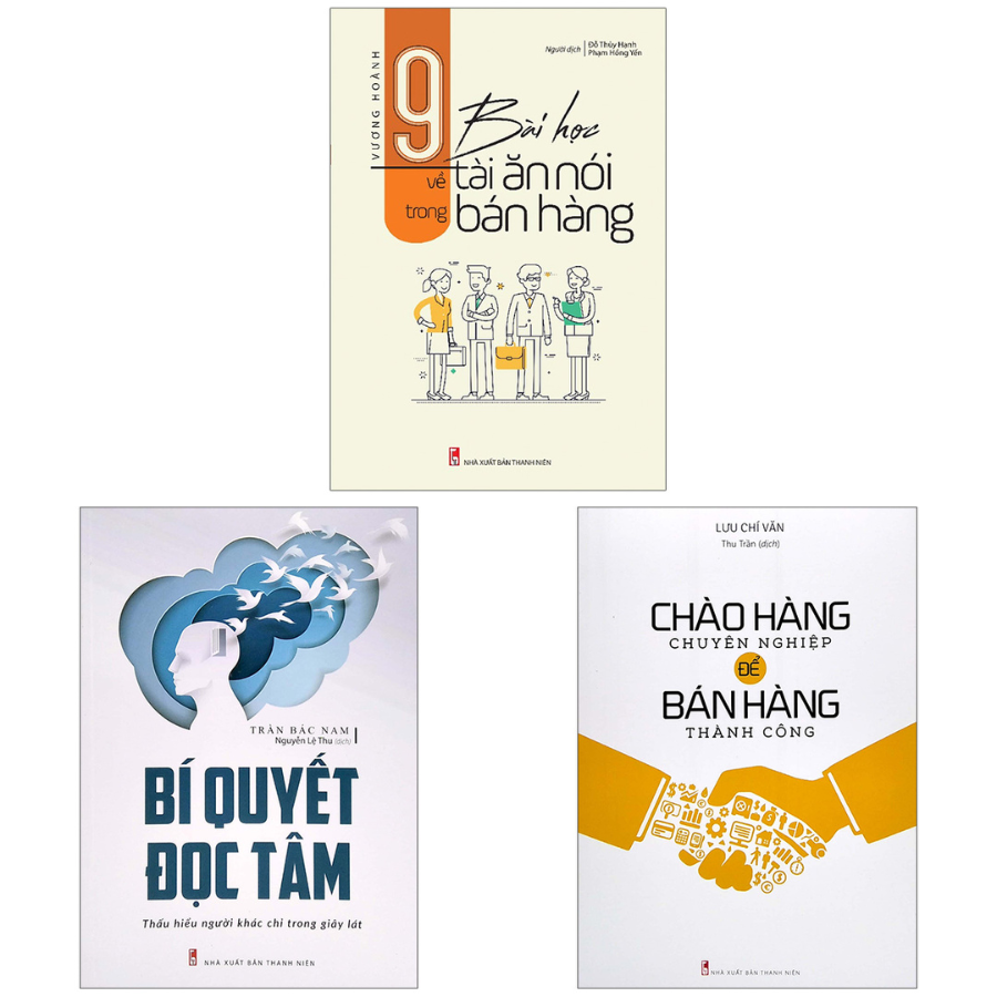 Combo 9 Bài Học Về Tài Ăn Nói Trong Bán Hàng + Bí Quyết Đọc Tâm - Thấu Hiểu Người Khác Chỉ Trong Giây Lát + Chào Hàng Chuyên Nghiệp Để Bán Hàng Thành Công