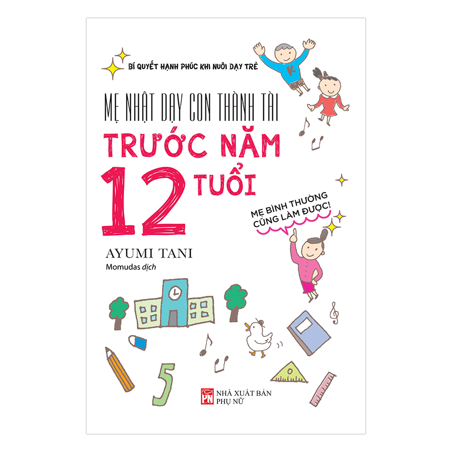 Mẹ Nhật Dạy Con Thành Tài Trước Năm 12 Tuổi