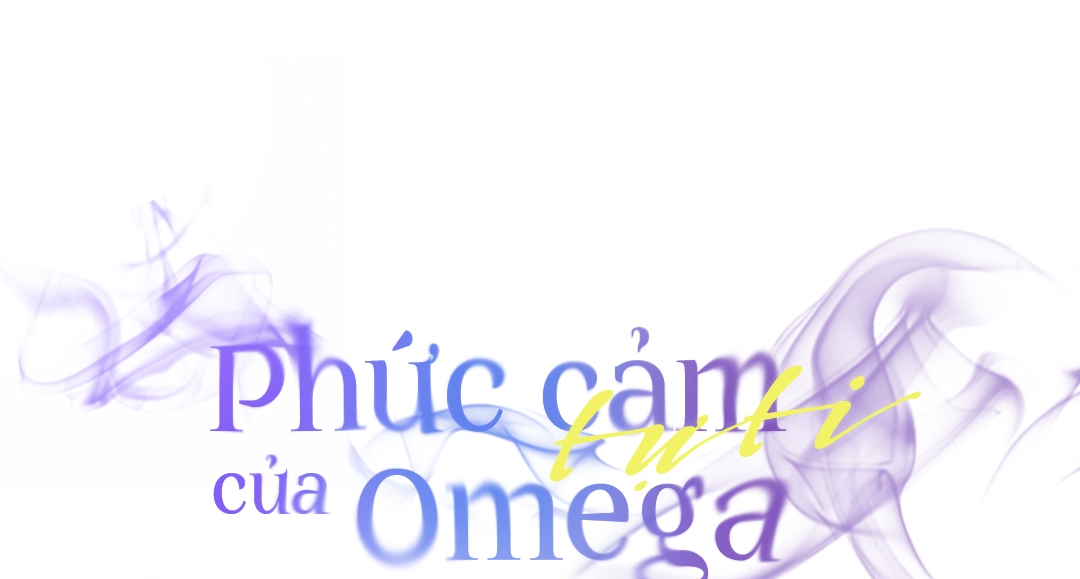 phức cảm tự ti của omega chapter 32 50