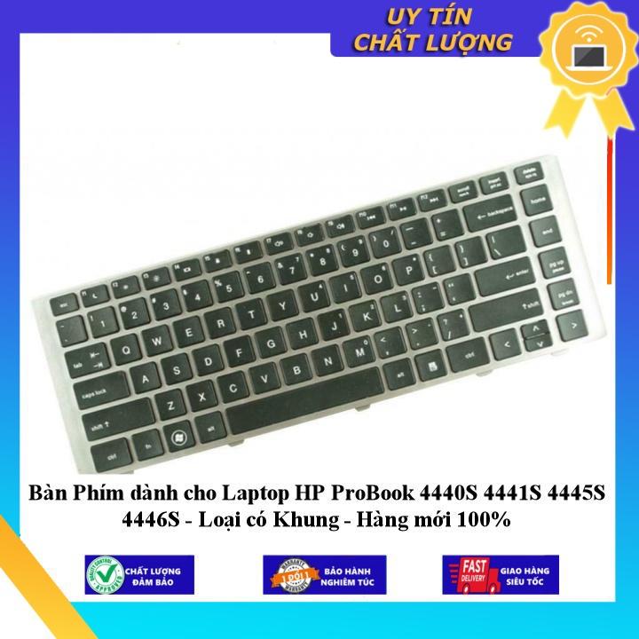 Bàn Phím dùng cho Laptop HP ProBook 4440S 4441S 4445S 4446S - Loại có Khung - Hàng Nhập Khẩu New Seal