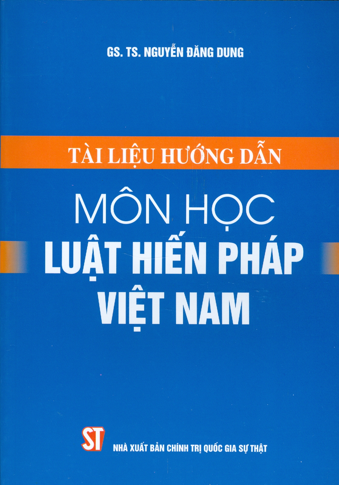 Sách - Tài liệu hướng dẫn môn học Luật hiến pháp Việt Nam