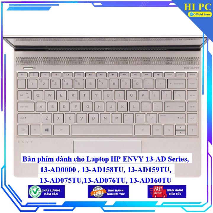 Bàn phím dành cho Laptop HP ENVY 13-AD Series 13-AD0000 13-AD158TU 13-AD159TU 13-AD075TU 13-AD076TU 13-AD160TU - Phím Zin - Hàng Nhập Khẩu