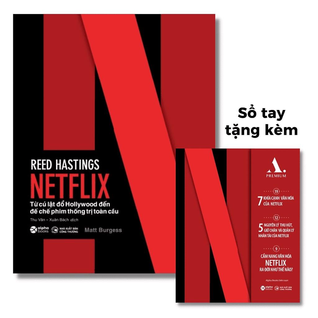 Sách Netflix - Từ Cú Lật Đổ Hollywood Đến Đế Chế Phim Thống Trị Toàn Cầu - Alpha Books - Alphabooks - BẢN QUYỀN