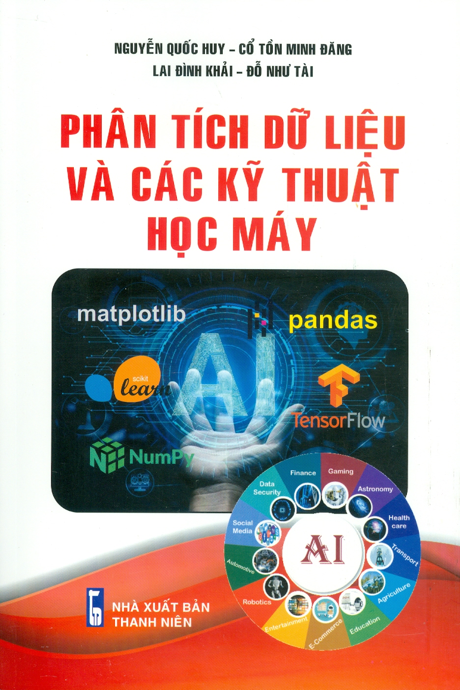 Khoa Học Dữ Liệu Với Các Kỹ Thuật Học Máy (Cơ Bản) - Đỗ Như Tài, Cổ Tồn Minh Đăng, Lai Đình Khải, Nguyễn Quốc Huy