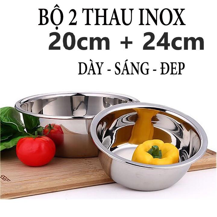 Bộ 2 Thau Inox size 20 và 24 Cm Làm bằng Loại Inox Cao Cấp - Thành Dày