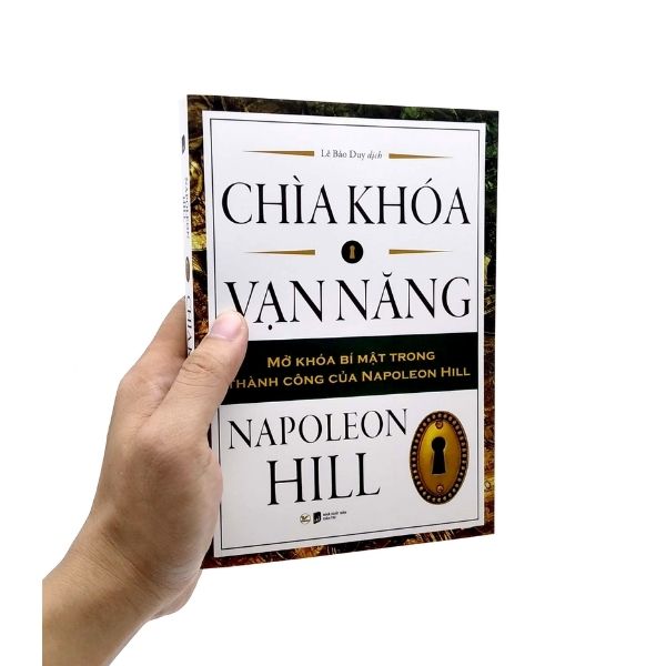 Chìa Khóa Vạn Năng - Mở Khóa Bí Mật Trong Thành Công Của Napoleon Hill