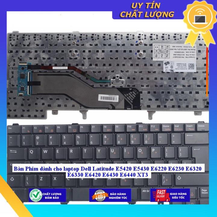 Bàn Phím dùng cho laptop Dell Latitude E5420 E5430 E6220 E6230 E6320 E6330 E6420 E6430 E6440 XT3 - Hàng Nhập Khẩu New Seal