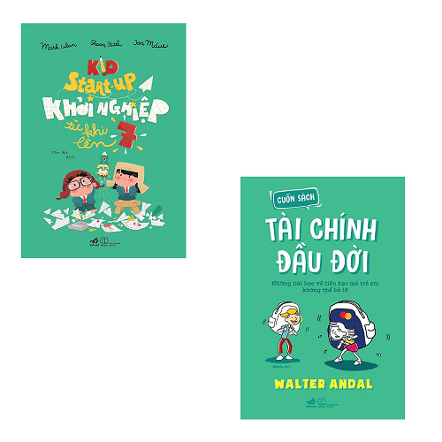 Bộ 2 cuốn sách bố mẹ dành tặng các nhà khởi nghiệp tí hon: Kid Start-up Khởi Nghiệp Từ Khi Lên 7 - Cuốn Sách Tài Chính Đầu Đời