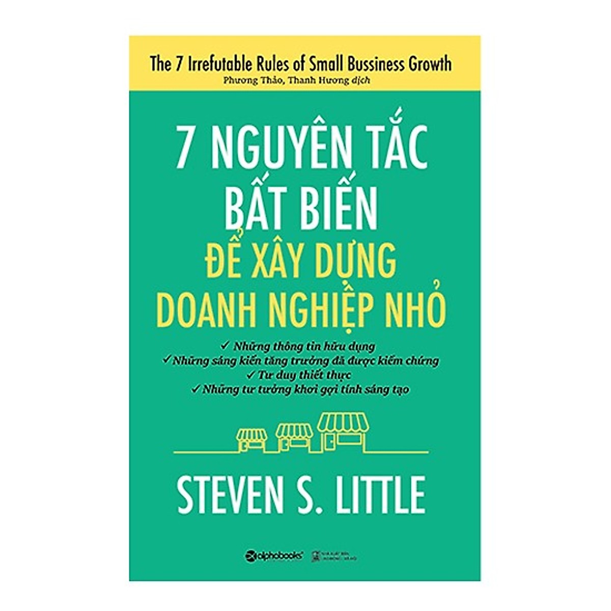 Hình ảnh Sách kinh tế hay 7 Nguyên Tắc Bất Biến Để Xây Dựng Doanh Nghiệp Nhỏ( Tặng kèm Bookmark Happy Life)