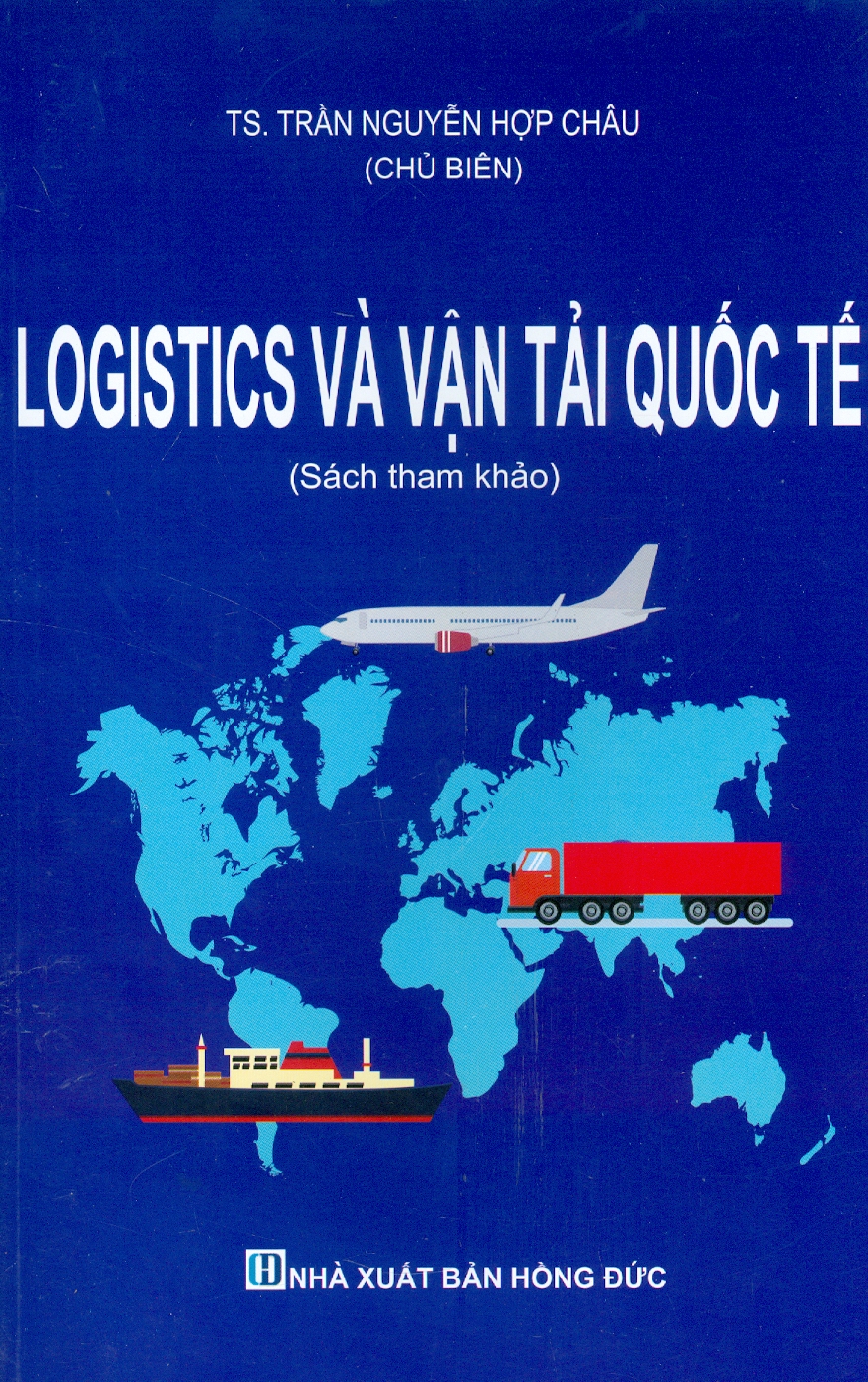 Logistics Và Vận Tải Quốc Tế (Sách tham khảo)