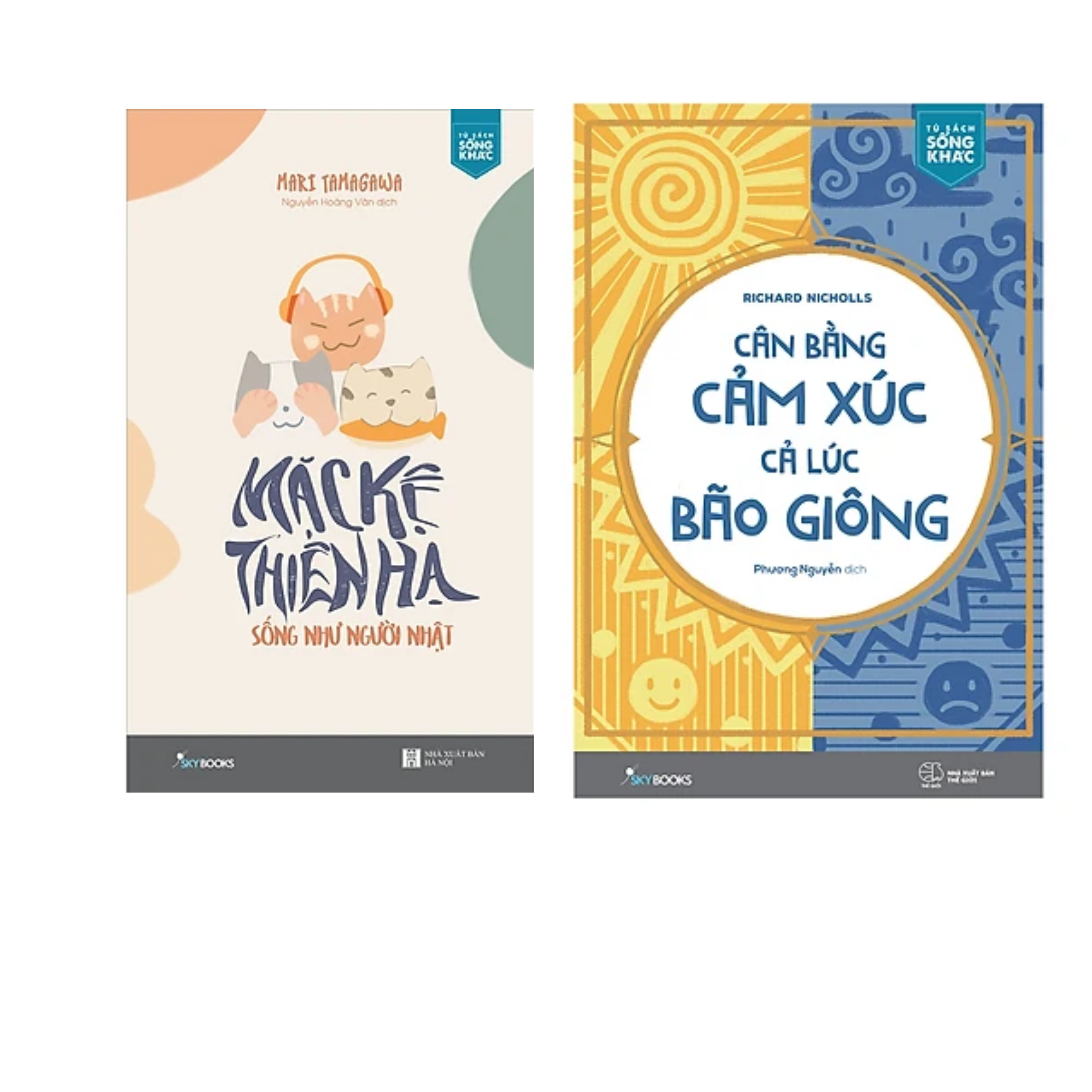 Combo Mặc Kệ Thiên Hạ - Sống Như Người Nhật + Cân Bằng Cảm Xúc, Cả Lúc Bão Giông