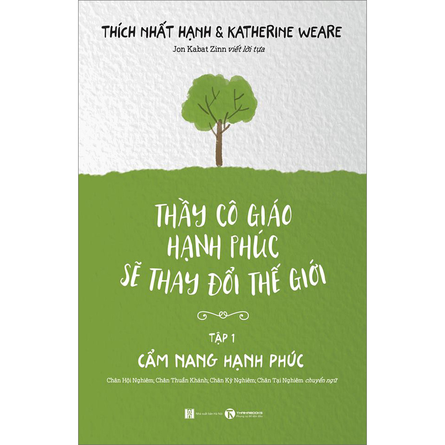 Thầy Cô Giáo Hạnh Phúc Sẽ Thay Đổi Thế Giới - Tập 1 - Cẩm Nang Hạnh Phúc