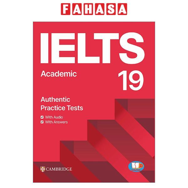Sách Cambridge IELTS 19 - Academic - General Training - Authentic Pratice Tests (Bộ/Lẻ 2 Cuốn)