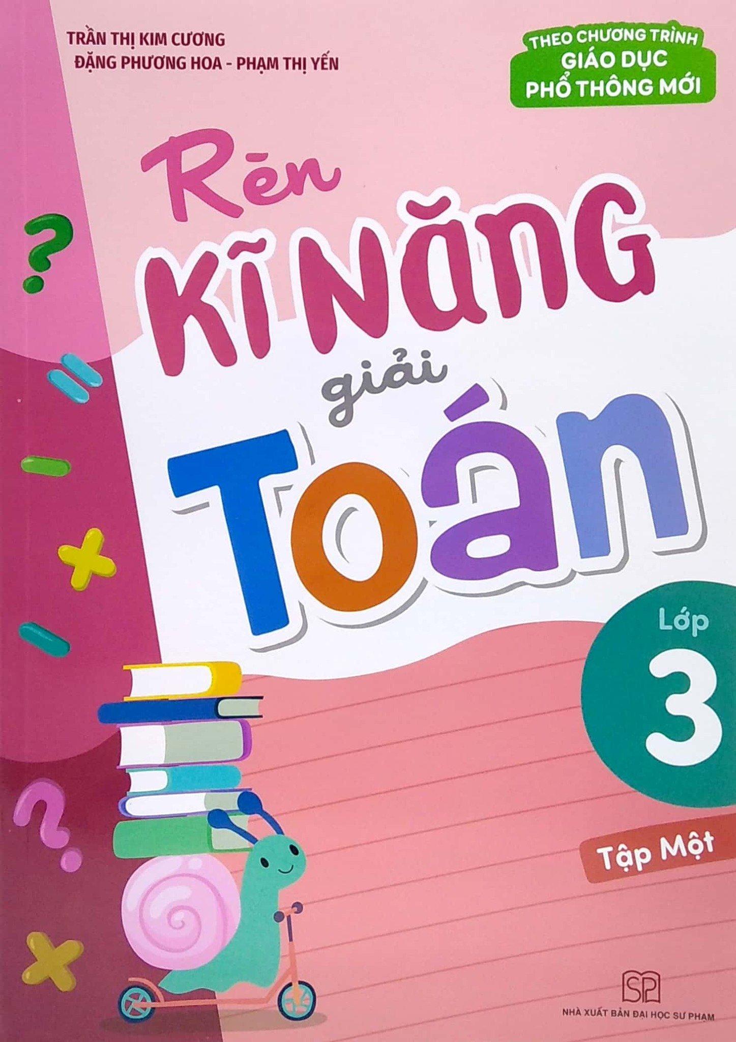 Rèn Kĩ Năng Giải Toán Lớp 3 - Tập 1