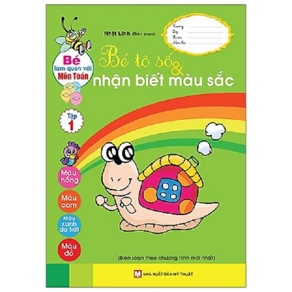 Bé Làm Quen Với Môn Toán  Bé Tô Số Và Nhận Biết Màu Sắc: Quyển 1 - Bản Quyền