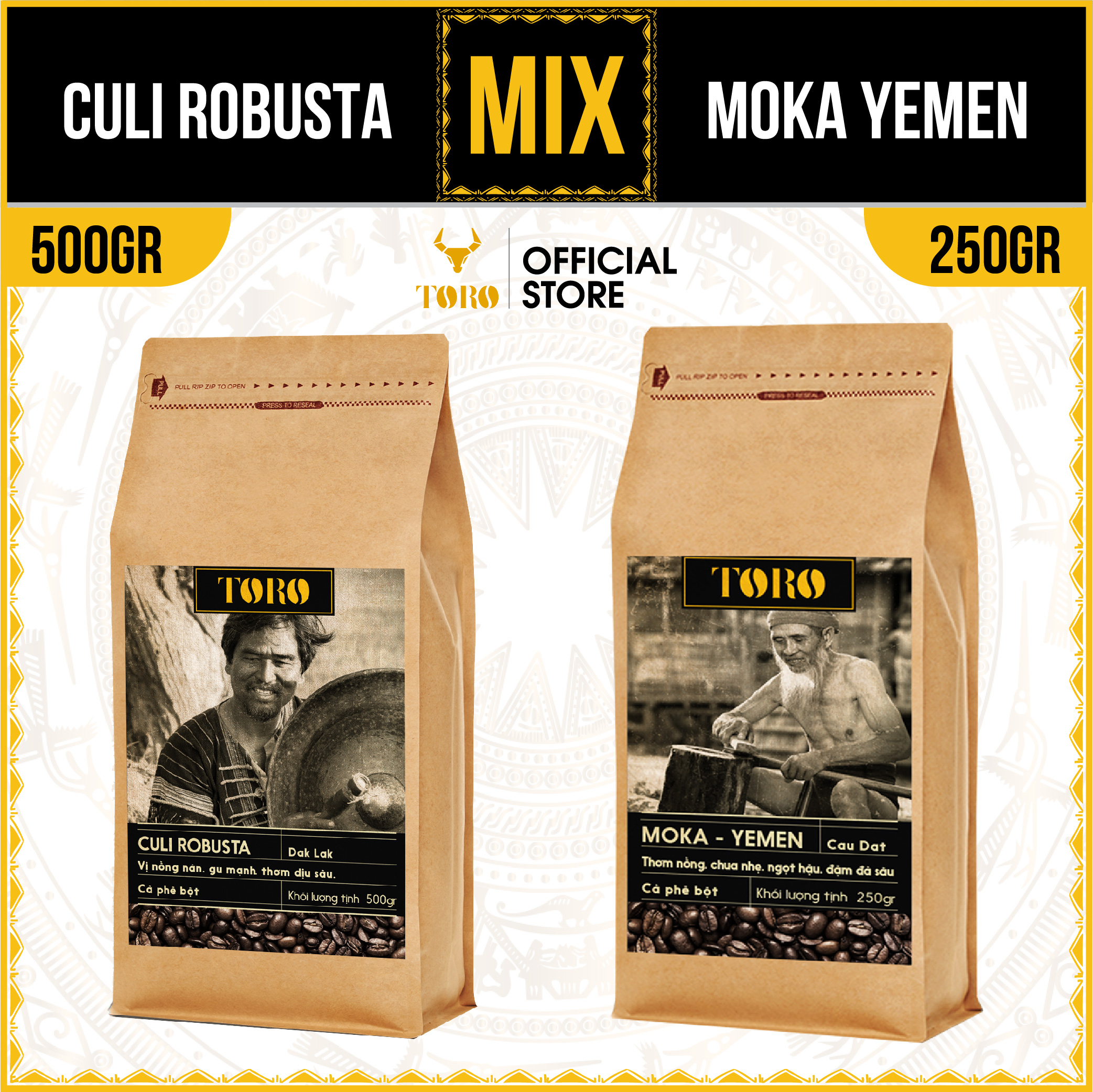 [750GR] Bộ Mix Cà Phê Bột Toro Moka Yemen &amp; Toro Culi Robusta Nguyên Chất 100% | 500GR/Gói | TORO FARM