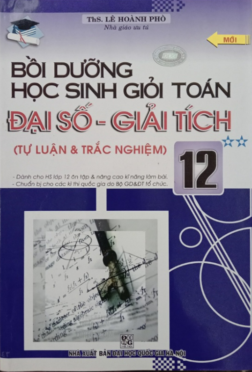 Sách - Bồi Dưỡng Học Sinh Giỏi Toán Đại Số - Giải Tích 12 Tập 2